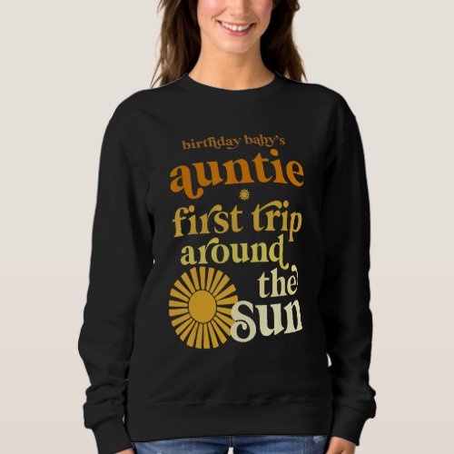 Auntie First Trip Around The Sun Birthday Boho Ret Sweatshirt