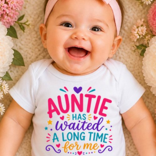 Auntie Has Waited Colorful Baby Bodysuit