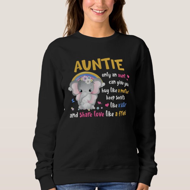 Auntie  Hug Like A Mother Keeps Secrets Like A Sis Sweatshirt (Front)