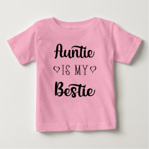 Auntie is my Bestie Baby's T-shirt