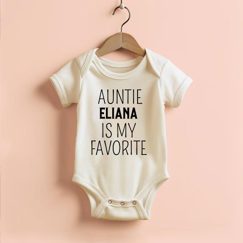 Auntie Is My Favorite Funny Trendy Gender Neutral Baby Bodysuit