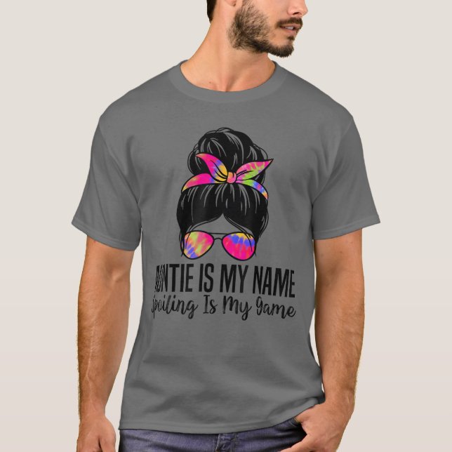 Auntie Is My Name Spoiling Is My Game Funny Auntie T-Shirt (Front)