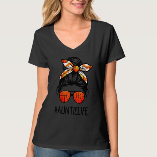 Auntie Life Messy Hair Bun Basketball  Mothers Da T_Shirt