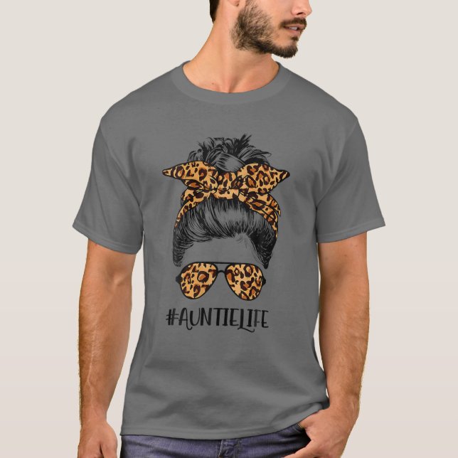 Auntie Life Messy Hair Bun Leopard Women Mother's T-Shirt (Front)