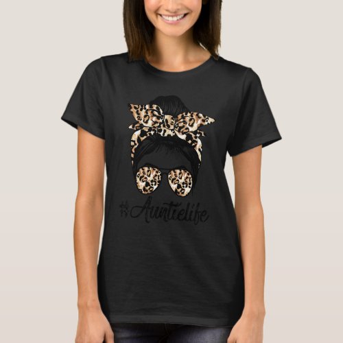 Auntie Life Messy Hair Bun Leopard Women Mothers  T_Shirt