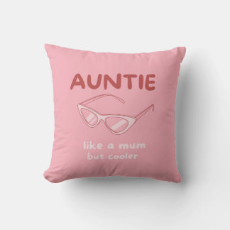 'Auntie - like a mom but cooler' cushion