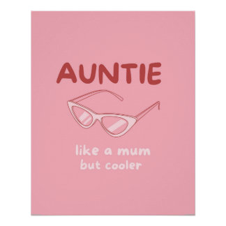 'Auntie - like a mom but cooler' poster