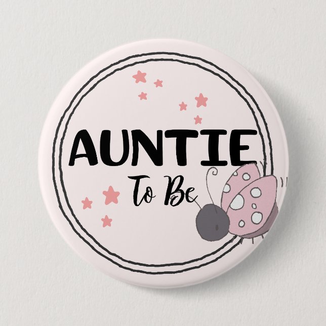Auntie love to be button (Front)