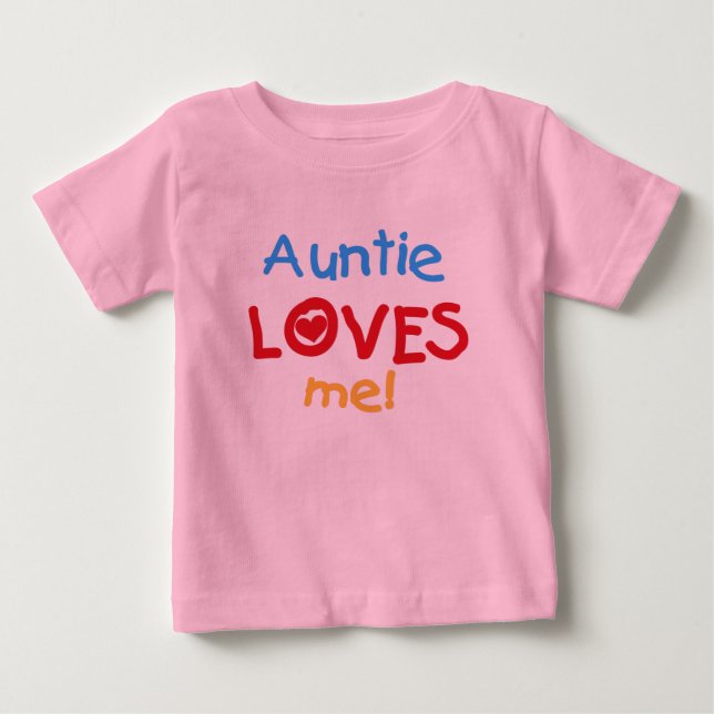 Auntie Loves Me Baby T-Shirt (Front)