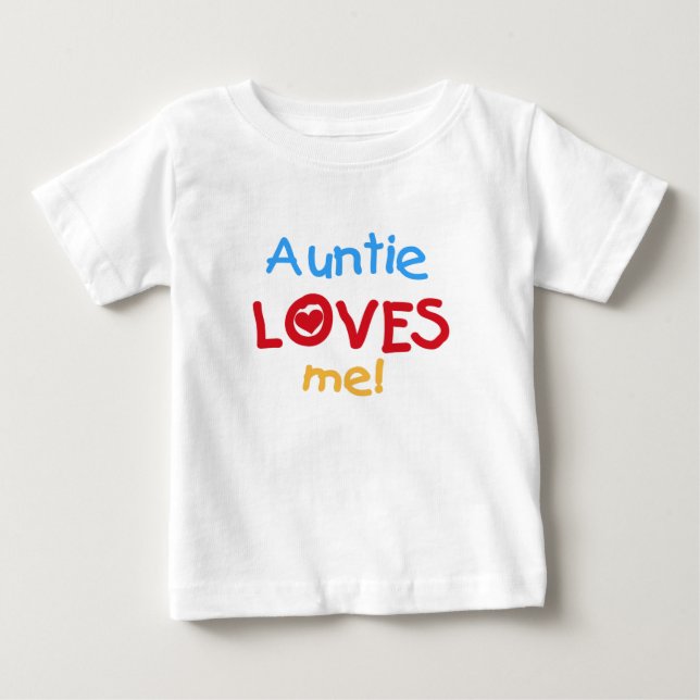 Auntie Loves Me Baby T-Shirt (Front)