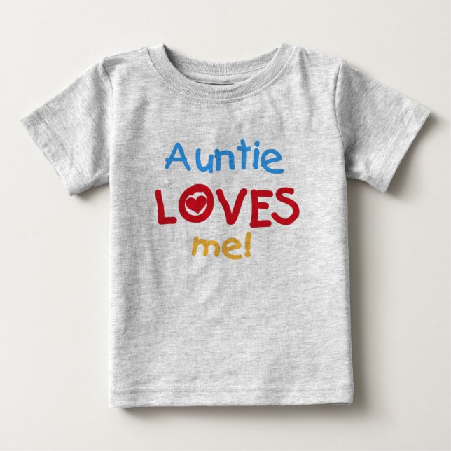 Auntie Loves Me Baby T-Shirt (Front)