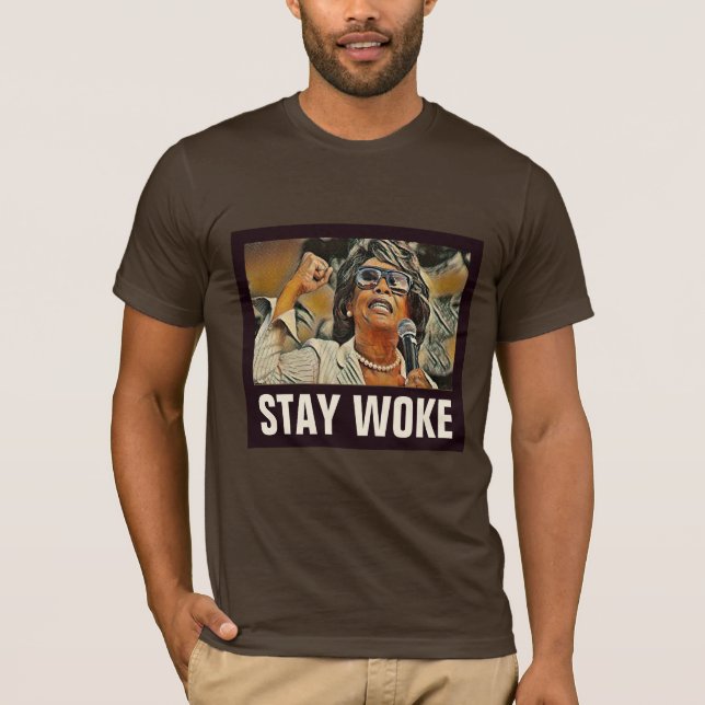 Auntie Maxine "Stay Woke" #2 Anti-Trump Political T-Shirt (Front)