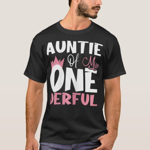 Auntie Miss One Derful Wonderful 1st Birthday Part T_Shirt