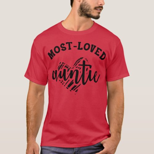 Auntie Most Loved Auntie T_Shirt