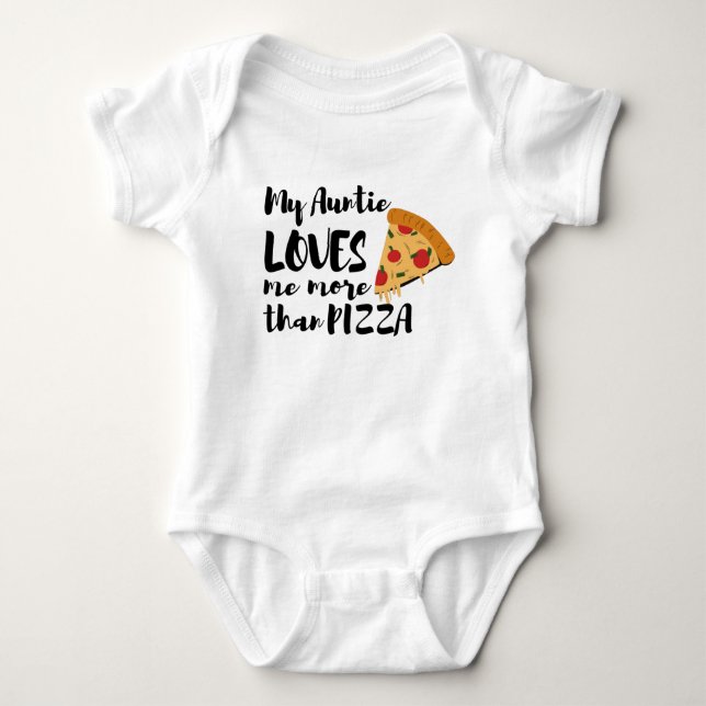 Auntie: My Aunt loves me more than Pizza Funny Baby Bodysuit (Front)
