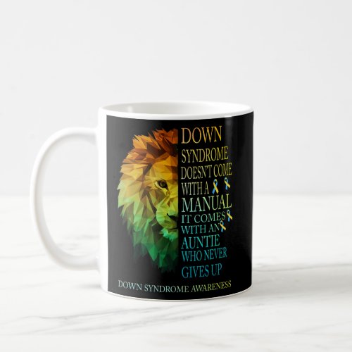 Auntie Never Gives Up Lion Down Syndrome T21  Coffee Mug