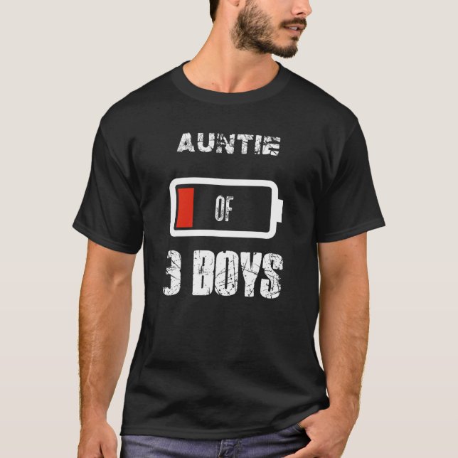 Auntie Of 3 Three Boys Low Battery Mother's Day Ou T-Shirt (Front)