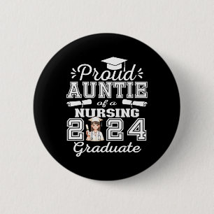 Auntie Of A Nursing Graduate 2024 Girl Family Matc Button