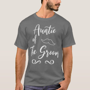 Auntie of Groom & Bride Wedding Matching  T-Shirt