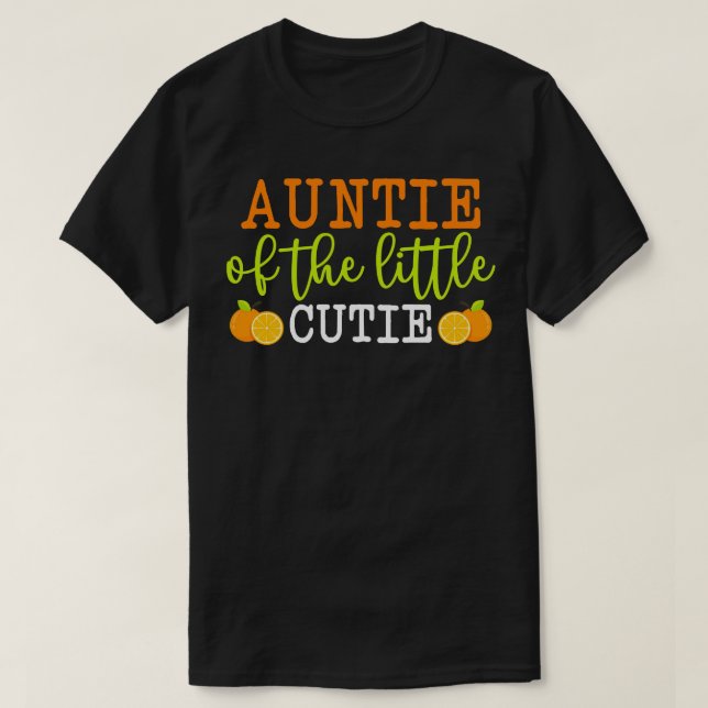 Auntie of Little Cutie T-Shirt (Design Front)