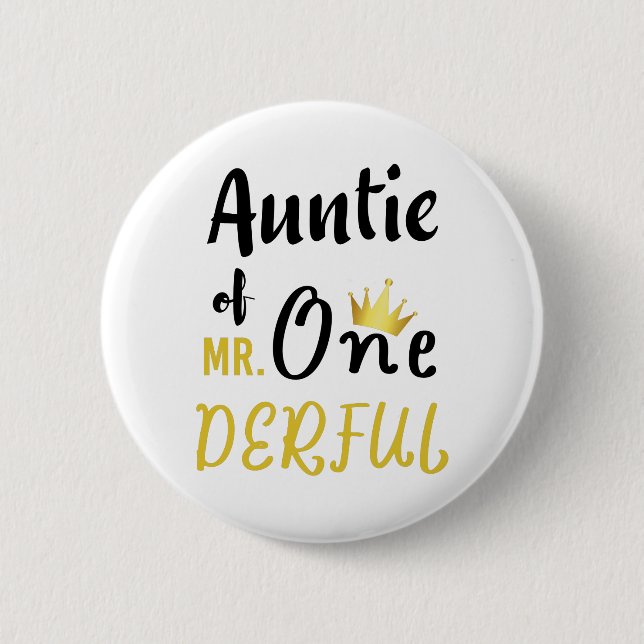 Auntie of MR Onederful Funny 1st Birthday T-Shirt Button (Front)