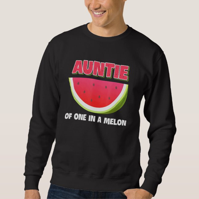 Auntie Of One In A Melon Family Matching Watermelo Sweatshirt (Front)
