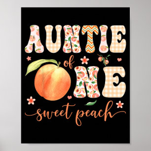 Auntie of One Sweet Peach 1st Birthday Girl Party Poster