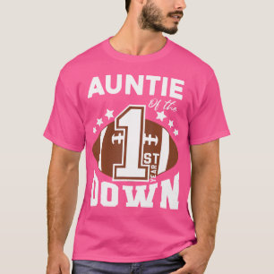 Auntie Of The 1St Year Down Football First Birthda T-Shirt