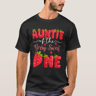 Auntie Of The Berry Sweet One 1St Birthday Strawbe T-Shirt