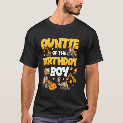 Auntie Of The Birthday Boy Construction Excavator  T-Shirt