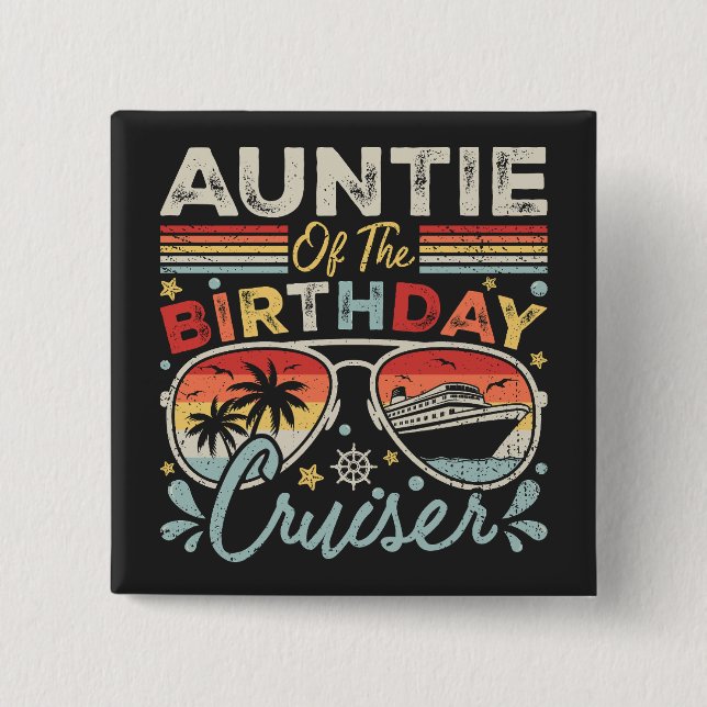 Auntie of the Birthday Cruiser Vacation Square Button (Front)