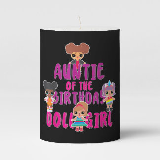 Auntie Of The Birthday Doll Girl | Family Gift Pillar Candle