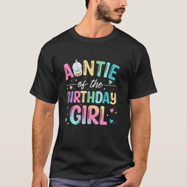 Auntie Of The Birthday Girl Bubble Boba Tea Party  T-Shirt (Front)