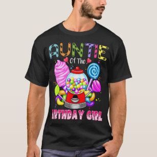 Auntie Of The Birthday Girl Candyland Candy Birthd T-Shirt