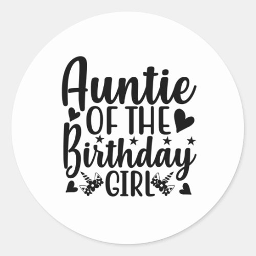 Auntie of the birthday girl classic round sticker