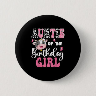 Auntie Of The Birthday Girl Farm Cow 1st Birthday Button