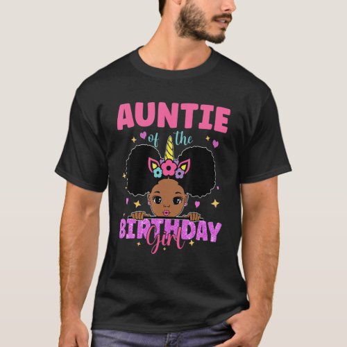 Auntie Of The Birthday Girl Melanin Afro Unicorn P T_Shirt