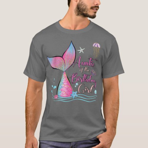 Auntie Of The Birthday Girl Mermaid Magical Family T_Shirt