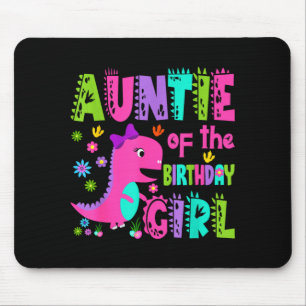 Auntie of the birthday girl saurus rex dinosaur mouse pad