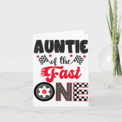 Auntie Of The Fast One Car Racing Dad 1st Birthday