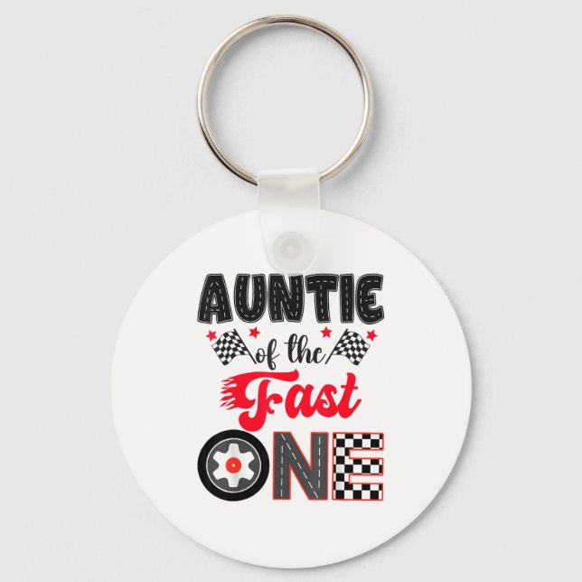 Auntie Of The Fast One Car Racing Dad 1st Birthday Keychain (Front)