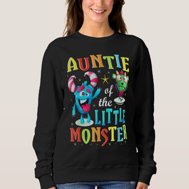 Auntie Of The Little Monster Sweatshirt (Front)