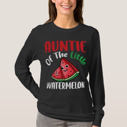 Auntie Of The Little Watermelon Summer Funny Famil T_Shirt