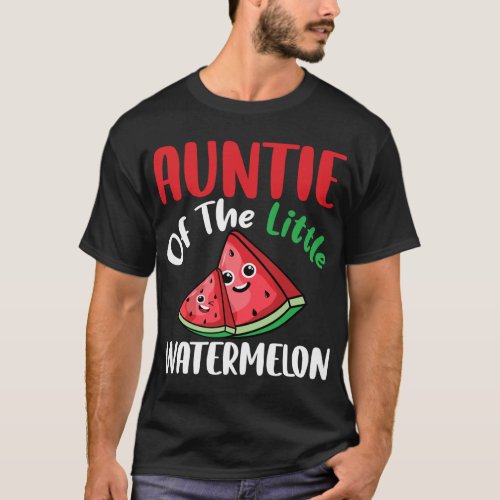 Auntie Of The Little Watermelon Summer Funny Famil T_Shirt