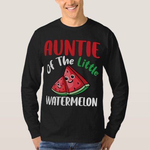 Auntie Of The Little Watermelon Summer Funny Famil T_Shirt