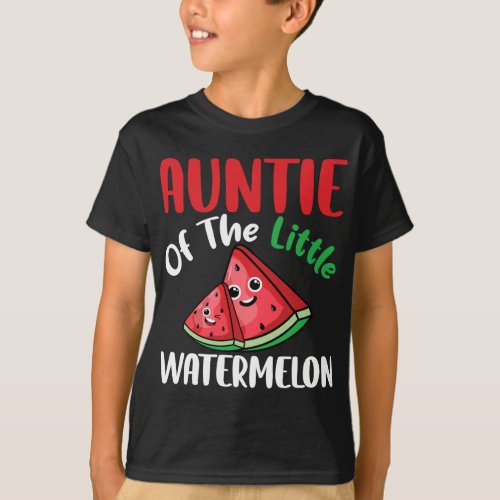 Auntie Of The Little Watermelon Summer Funny Famil T_Shirt