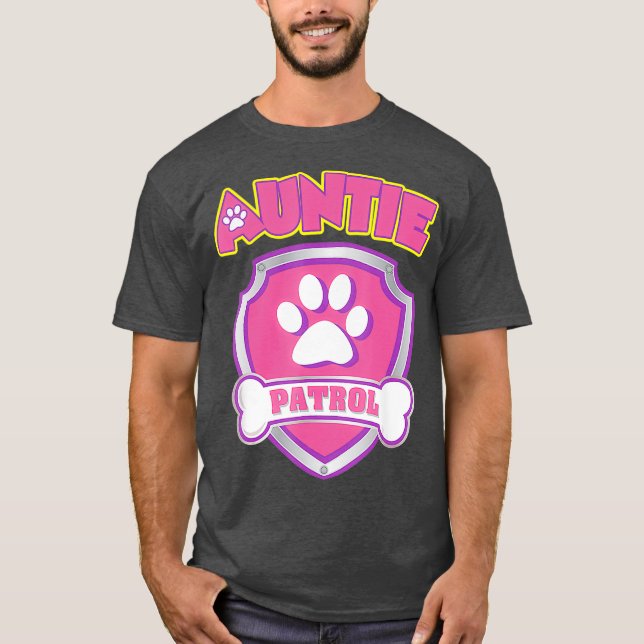 Auntie Patrol   Dog Mom Dad Funny Gift Birthday T-Shirt (Front)