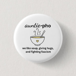 Auntie-Pho Soup Noodles Hugs Anti-Fascism No Kings Button