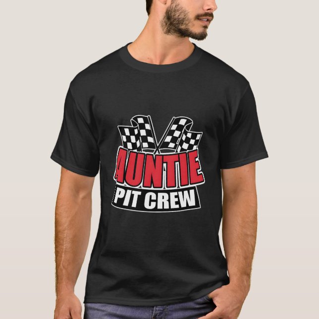 Auntie Pit Crew Gift Funny Hosting Car Race Birthd T-Shirt (Front)