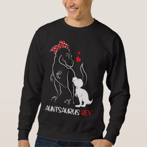 Auntie Saurus Rex Auntsaurus Dinosaur Aunties Sweatshirt